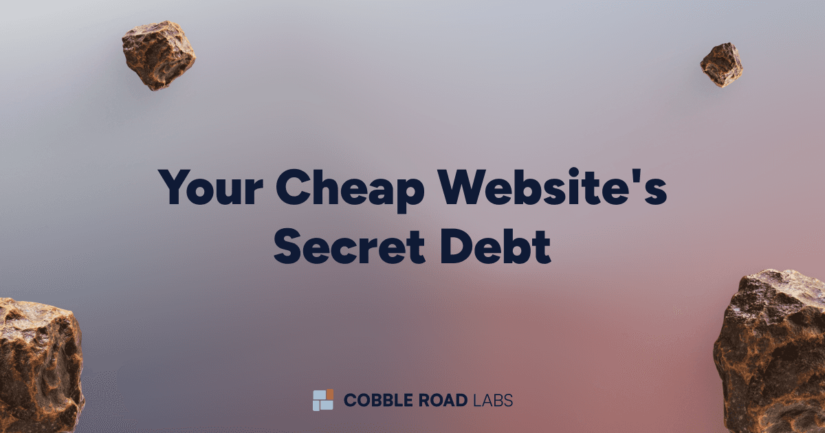 Your Cheap Website's Secret Debt